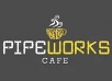 Pipeworks<div>Cafe</div>